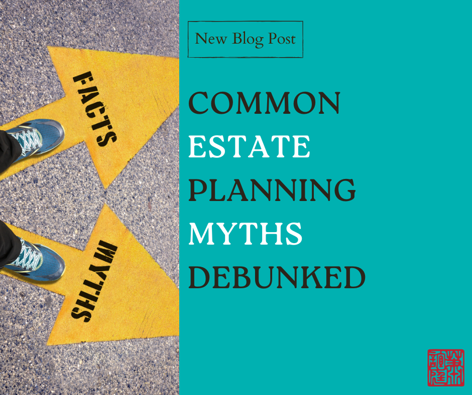 A photo with two options on the left facts on top and myths on the bottom. Words common estate planning myths debunked on the right